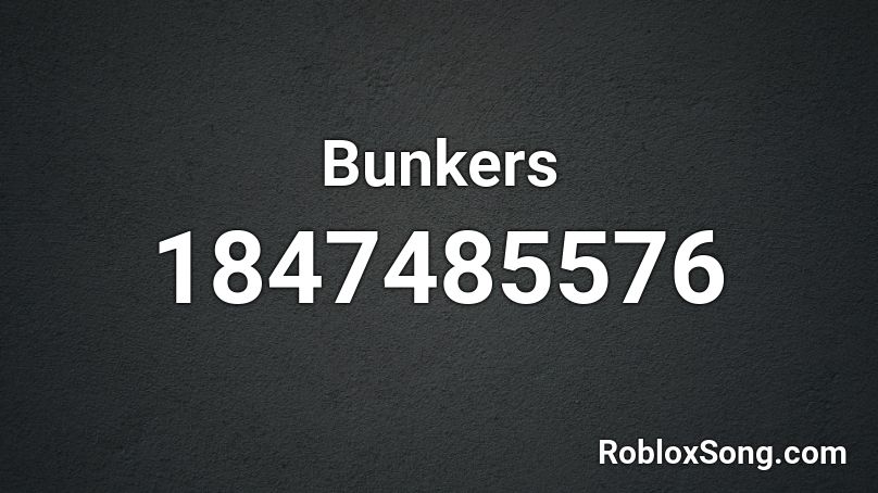 Bunkers Roblox ID