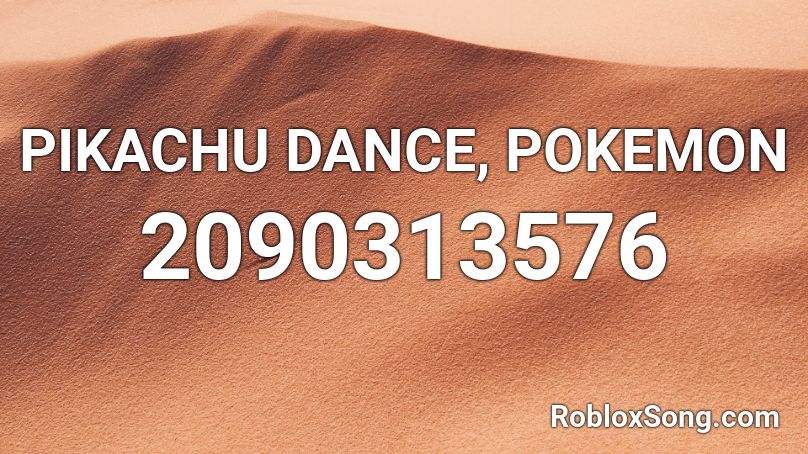 PIKACHU DANCE, POKEMON Roblox ID