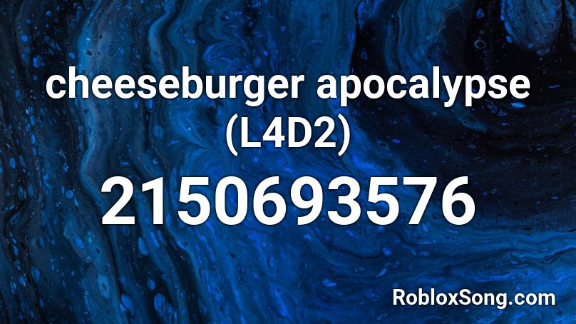 cheeseburger apocalypse (L4D2) Roblox ID
