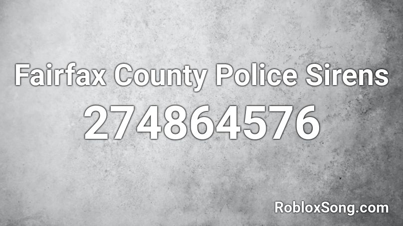 Fairfax County Police Sirens Roblox ID