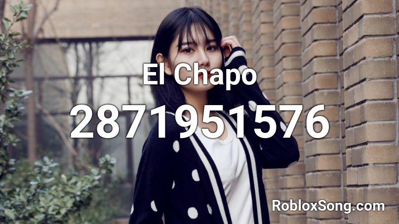  El Chapo Roblox ID