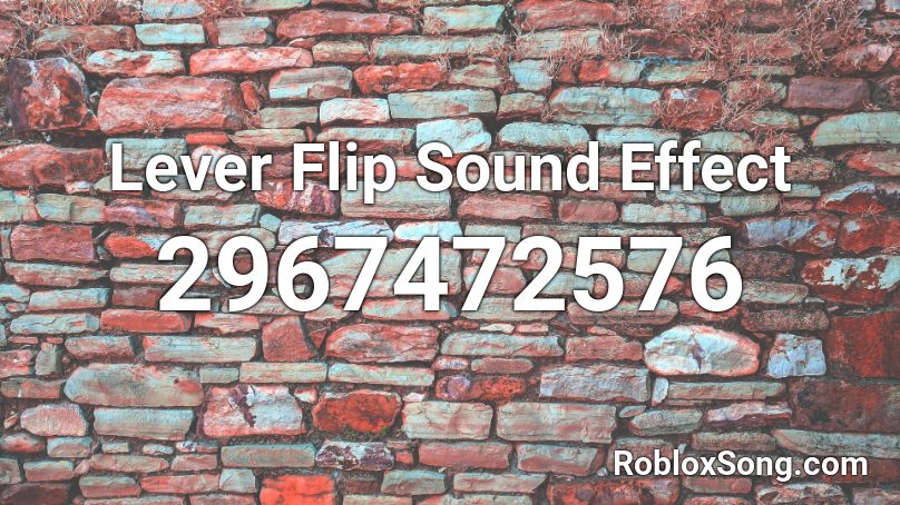 Lever Flip Sound Effect Roblox ID