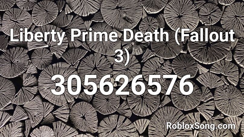 Liberty Prime Death (Fallout 3) Roblox ID