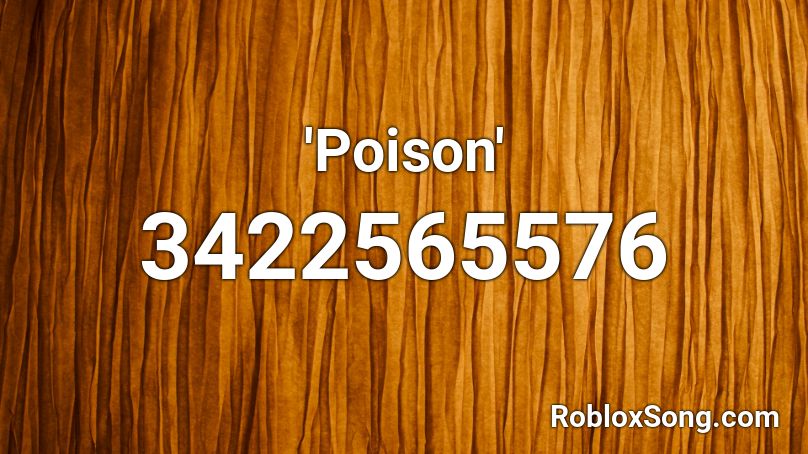 'Poison' Roblox ID
