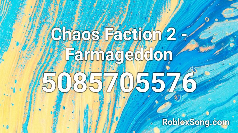 Chaos Faction 2 - Farmageddon Roblox ID