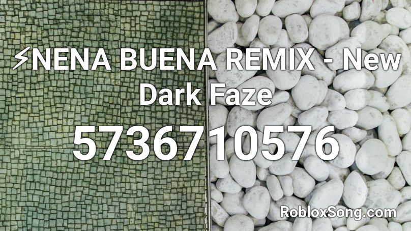 ⚡NENA BUENA REMIX - New Dark Faze Roblox ID