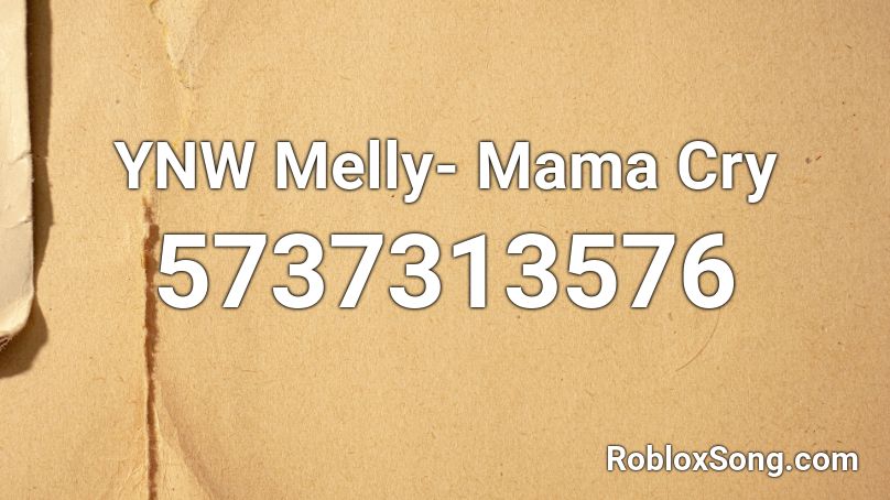 YNW Melly- Mama Cry Roblox ID