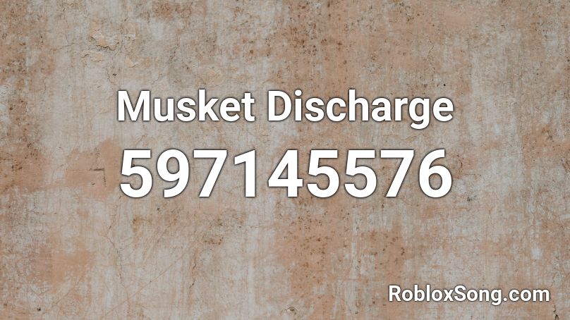 Musket Discharge Roblox ID