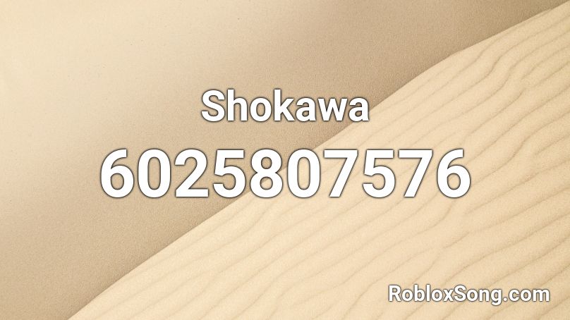 Shokawa Roblox ID