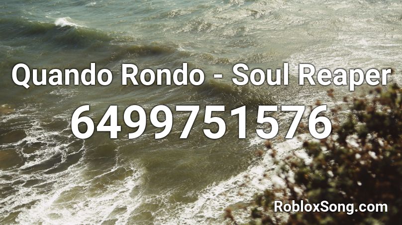 Quando Rondo - Soul Reaper Roblox ID