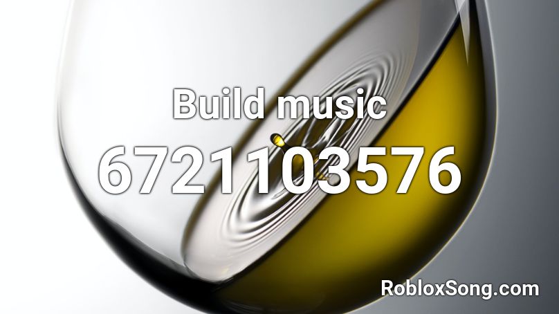 Build music Roblox ID