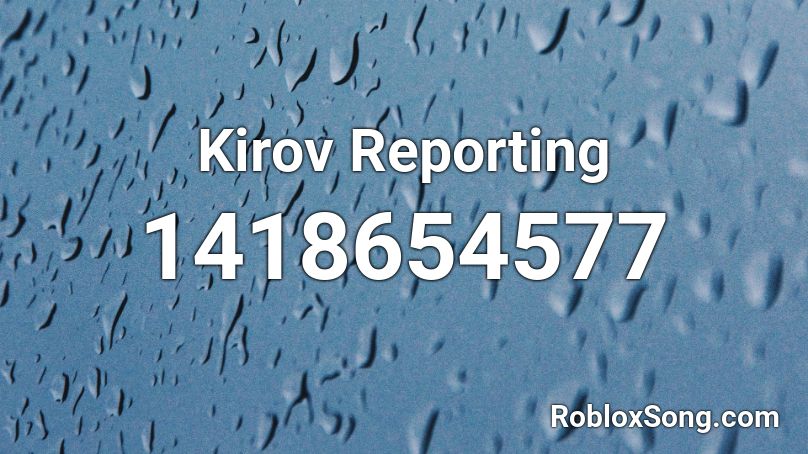 Kirov Reporting Roblox ID