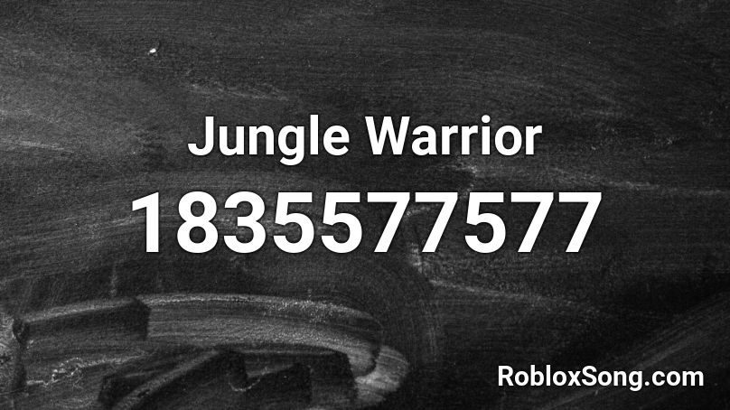 Jungle Warrior Roblox ID