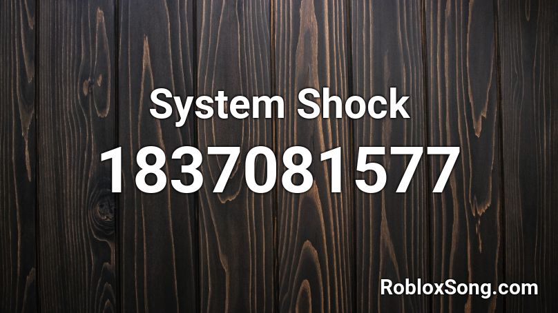 System Shock Roblox ID