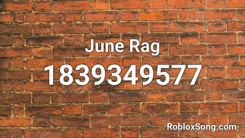 June Rag Roblox ID