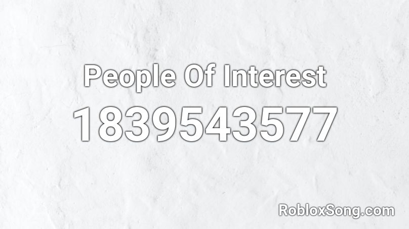 People Of Interest Roblox ID