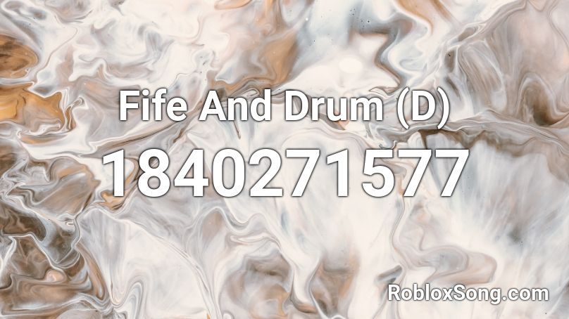 Fife And Drum (D) Roblox ID