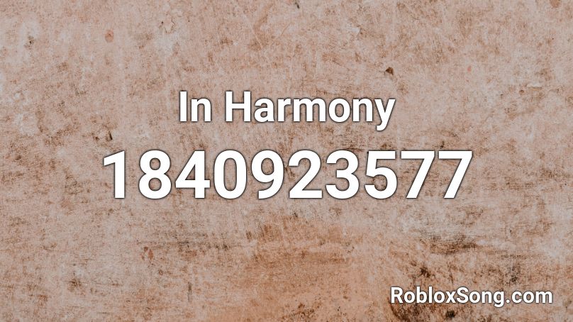 In Harmony Roblox ID