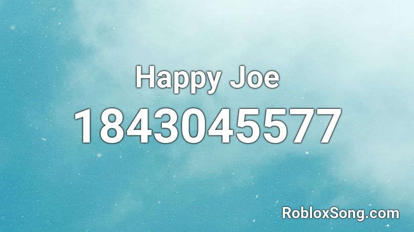 Happy Joe Roblox ID