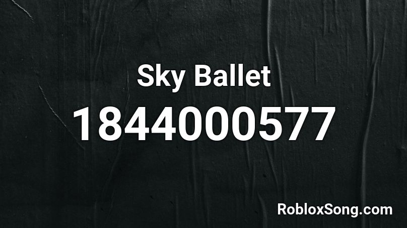 Sky Ballet Roblox ID