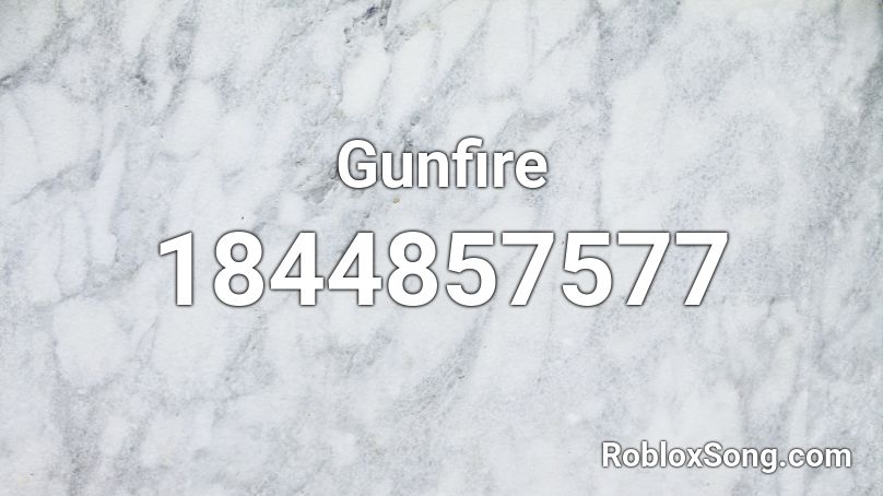 Gunfire Roblox ID