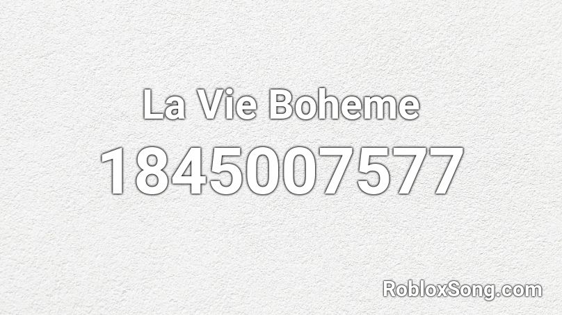 La Vie Boheme Roblox ID