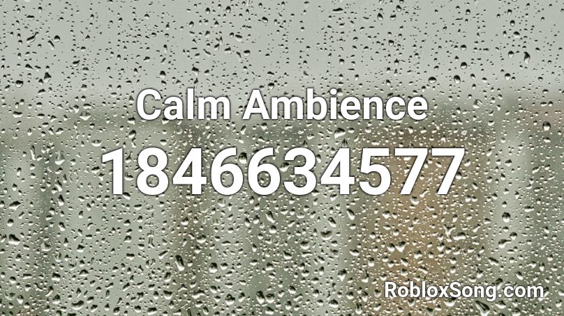 Calm Ambience Roblox ID