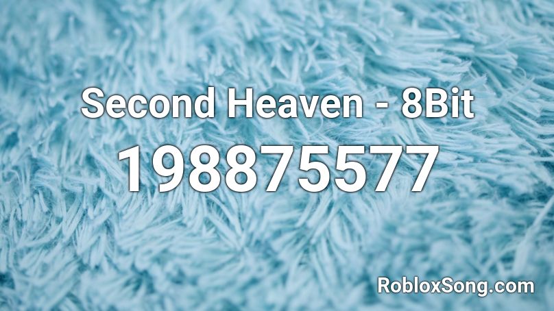Second Heaven - 8Bit Roblox ID