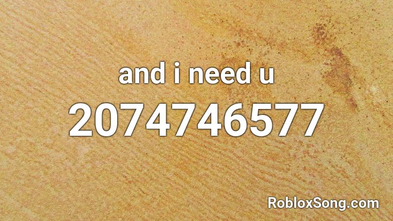 and i need u Roblox ID
