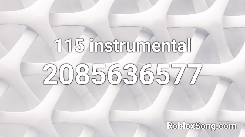 115 instrumental Roblox ID