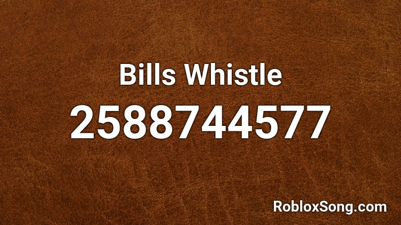 Bills Whistle Roblox ID