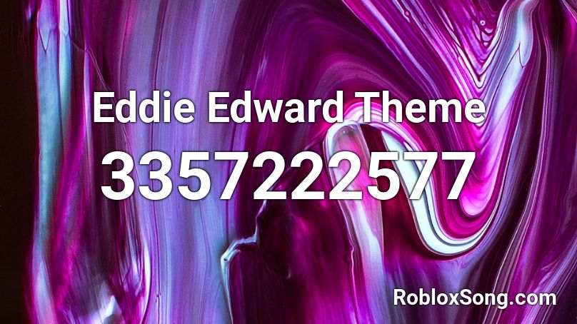 Eddie Edward Theme Roblox ID