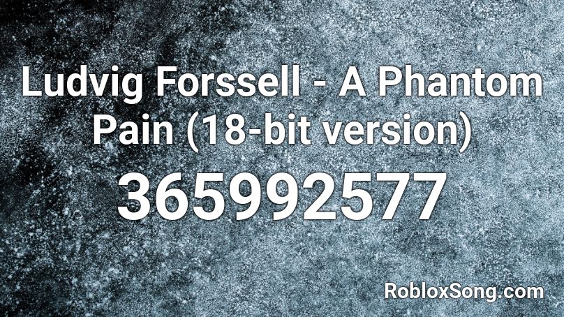 Ludvig Forssell - A Phantom Pain (18-bit version) Roblox ID
