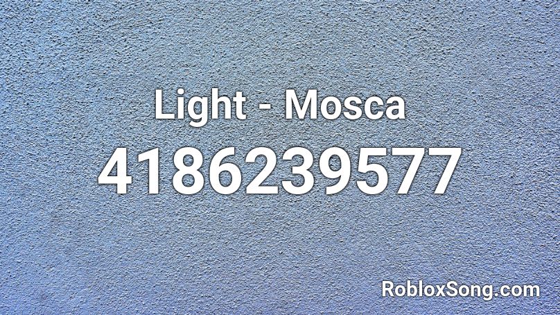 Light - Mosca Roblox ID