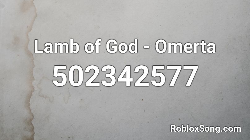 Lamb of God - Omerta  Roblox ID