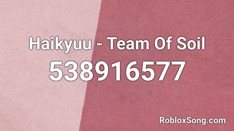 Haikyuu - Team Of Soil Roblox ID