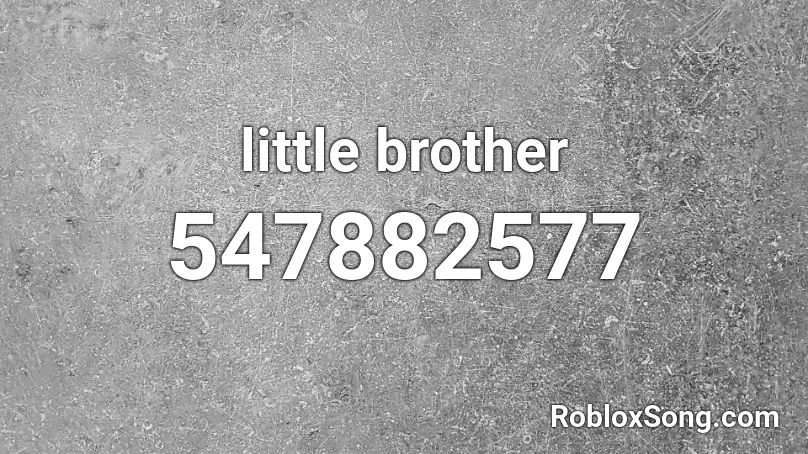 little brother Roblox ID