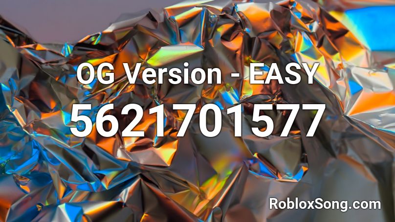 OG Version - EASY (hvq7) Roblox ID