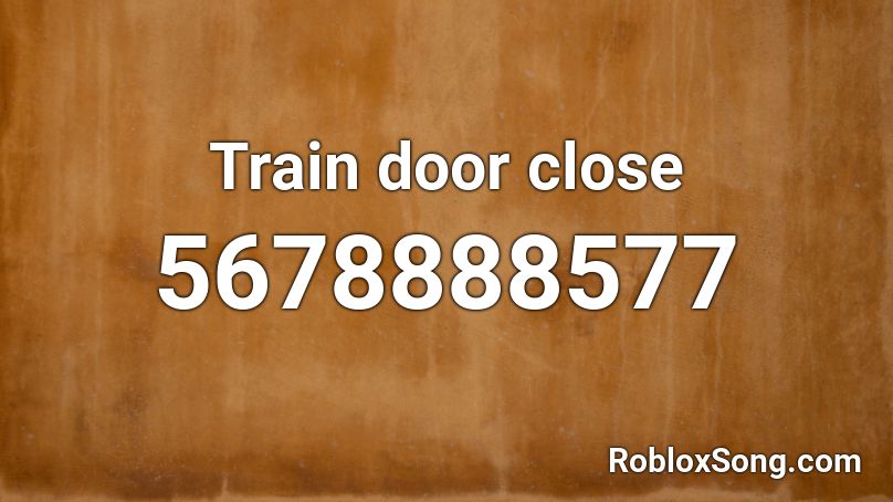 Train door close Roblox ID