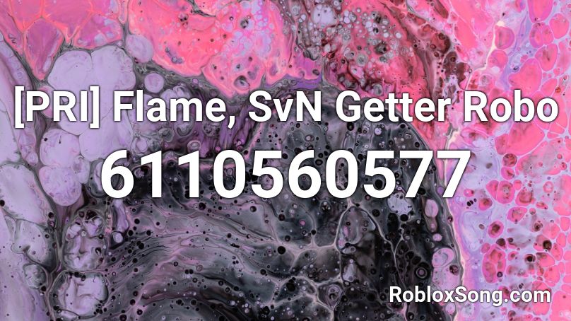 [PRI] Flame, SvN Getter Robo Roblox ID