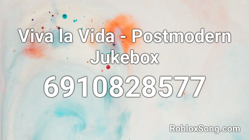 Viva la Vida - Postmodern Jukebox   Roblox ID