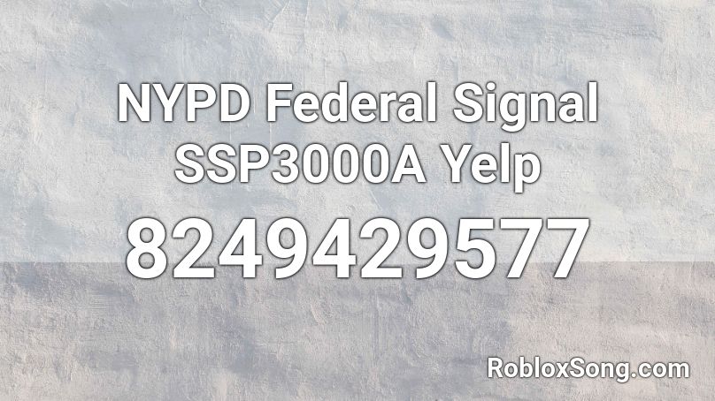 NYPD Federal Signal SSP3000A Yelp Roblox ID