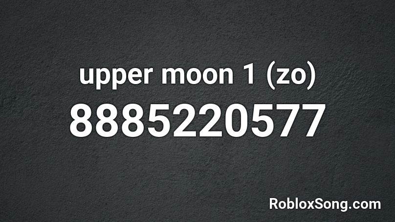 upper moon 1 (zo) Roblox ID