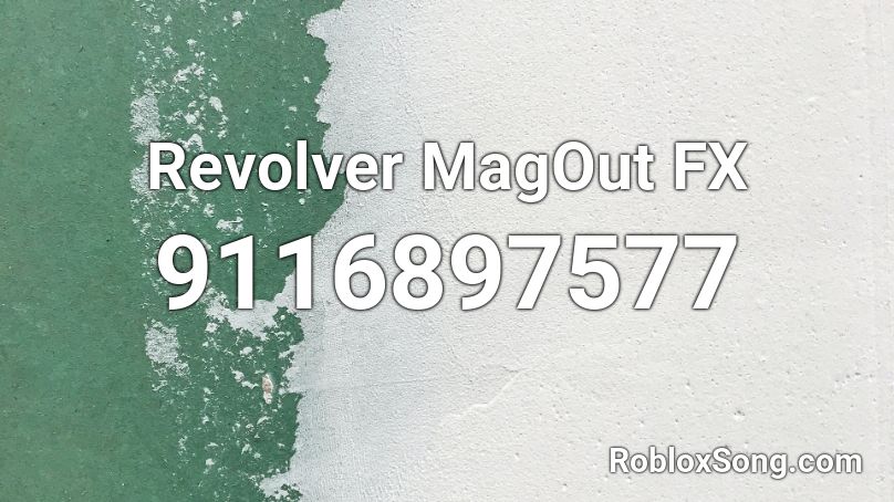 Revolver MagOut FX Roblox ID