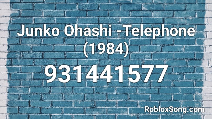 Junko Ohashi -Telephone (1984) Roblox ID