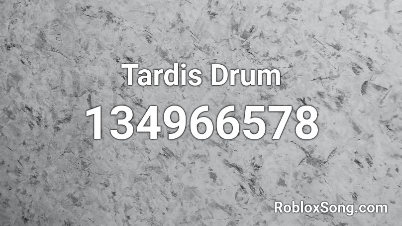 Tardis Drum Roblox ID