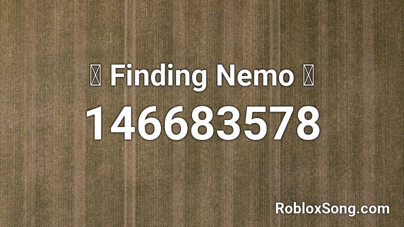 🐟 Finding Nemo 🐟 Roblox ID