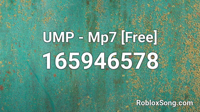UMP - Mp7 [Free] Roblox ID