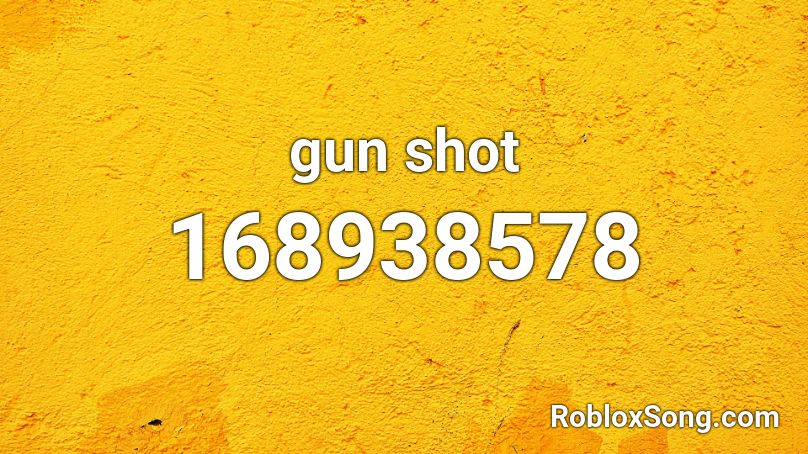gun shot Roblox ID