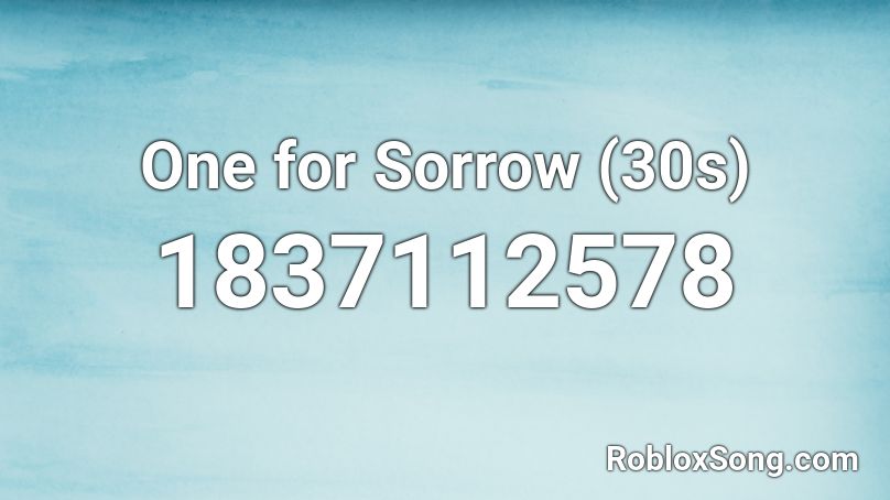 One for Sorrow (30s) Roblox ID